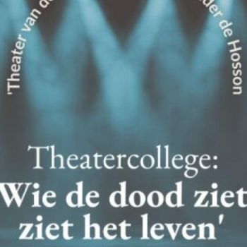 Bijzonder Theatercollege over palliatieve zorg op 15 oktober a.s.